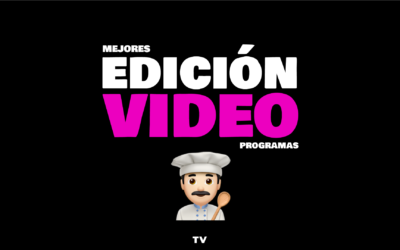 Top 7 mejores programas para editar videos